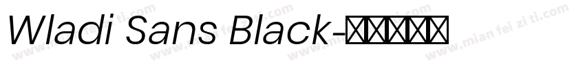 Wladi Sans Black字体转换